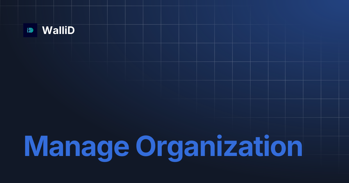Manage Organization | WalliD